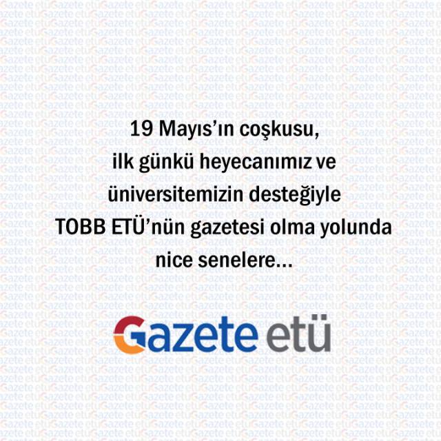 TOBB ETÜ'nün gazetesi, Gazete Etü 1 Yaşında!
